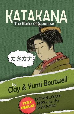 Katakana, the Basics of Japanese - Yumi Boutwell