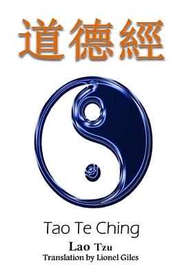 Tao Te Ching: Bilingual Edition, English and Chinese - Lionel Giles