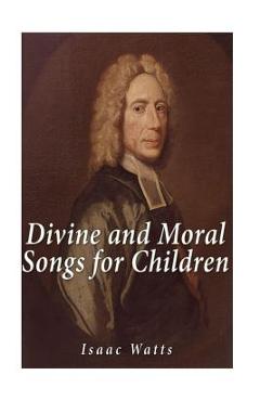 Poza produsului Divine and Moral Songs for Children - Isaac Watts