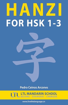 Hanzi for HSK 1-3 - The Ltl Mandarin Schoool Team