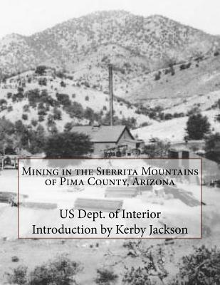 Mining in the Sierrita Mountains of Pima County, Arizona - Kerby Jackson