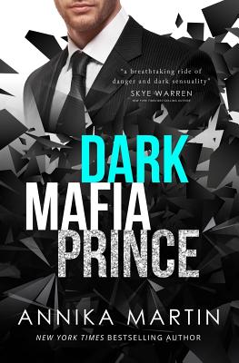 Dark Mafia Prince: A - Annika Martin