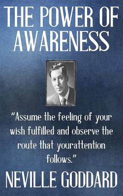 Neville Goddard: The Power of Awareness - Neville Goddard