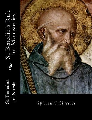 St. Benedict's Rule for Monasteries: Spiritual Classics - Leonard J. Doyle