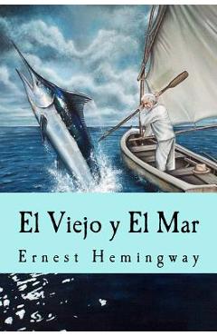 Coperta cărții 'El Viejo y El Mar (Spanish Edition) - Ernest Hemingway'