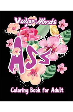 Poza produsului Ass: Vulgar Words Adult Coloring Book - S. B. Nozaz