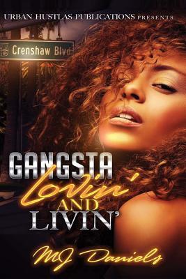 Coperta cărții 'Gangsta Lovin' and Livin' - Mj Daniels'