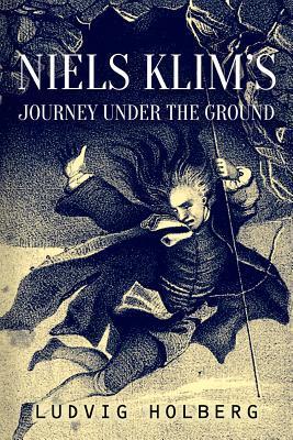 Niels Klim's Journey Under the Ground - John Gierlow