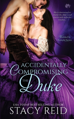 Accidentally Compromising the Duke - Stacy Reid