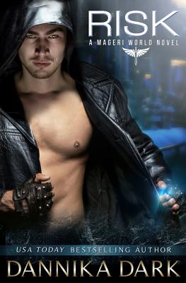 Risk (A Mageri World Novel) - Dannika Dark
