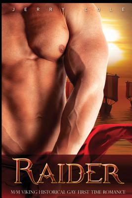 Raider: M/M Viking Historical Gay First Time Romance - Jerry Cole