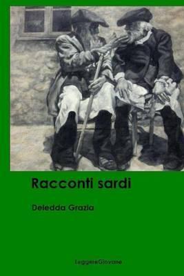 Racconti sardi - Deledda Grazia Leggeregiovane