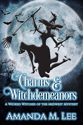 Charms & Witchdemeanors - Amanda M. Lee