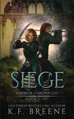 Siege (Warrior Chronicles #5) - K. F. Breene