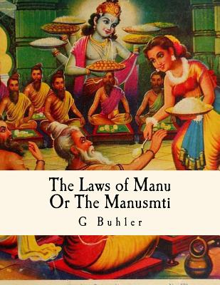 The Laws of Manu: Or The Manusmrti Illustrated Edition - Z. Bey