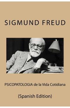 Poza produsului Psicopatologia de la Vida Cotidiana (Spanish Edition) - Sigmund Freud