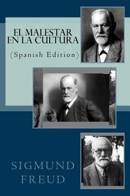 EL MALESTAR EN LA CULTURA (Spanish Edition) - Sigmund Freud