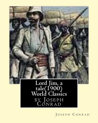 Lord Jim, a tale(1900), by Joseph Conrad, (Penguin Classics) - Joseph Conrad