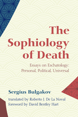 The Sophiology of Death - Sergius Bulgakov