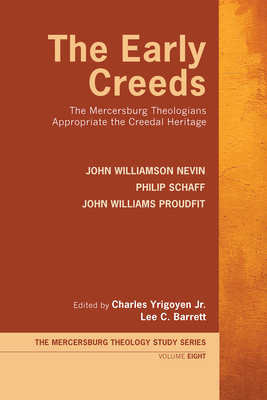 The Early Creeds - John Williamson Nevin