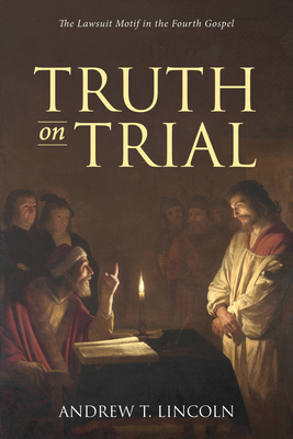 Truth on Trial - Andrew T. Lincoln