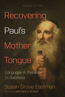 Recovering Paul's Mother Tongue, Second Edition - Susan Grove Eastman