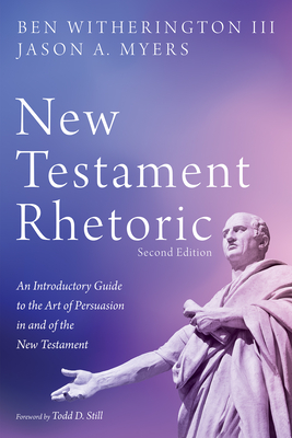 New Testament Rhetoric, Second Edition - Ben Witherington