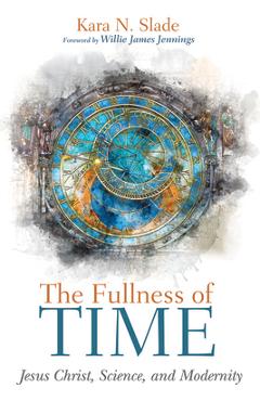 Coperta cărții 'The Fullness of Time - Kara N. Slade'