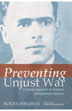 Coperta cărții 'Preventing Unjust War - Roger Bergman'