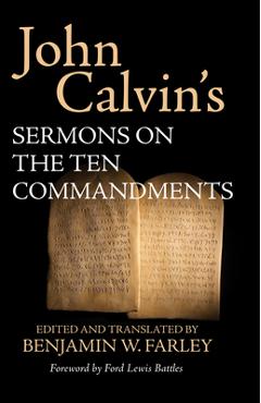 John Calvin's Sermons on the Ten Commandments