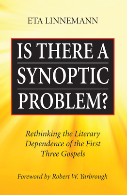Is There A Synoptic Problem? - Eta Linnemann