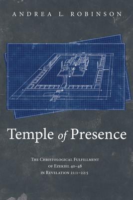 Temple of Presence - Andrea L. Robinson