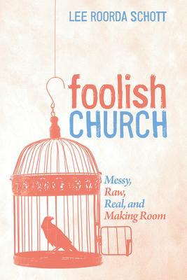 Foolish Church - Lee Roorda Schott