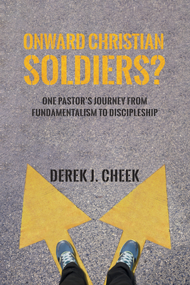 Onward Christian Soldiers? - Derek J. Cheek