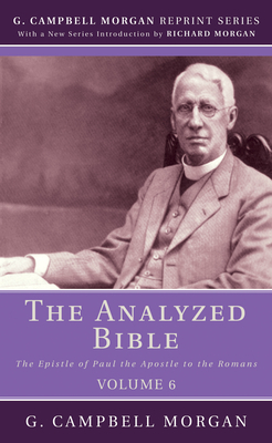 The Analyzed Bible, Volume 6 - G. Campbell Morgan