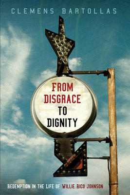 From Disgrace to Dignity - Clemens Bartollas