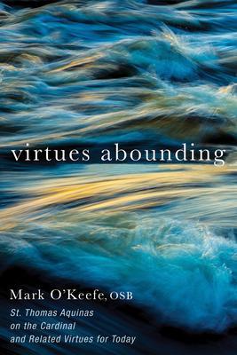 Virtues Abounding - Mark Osb O'keefe