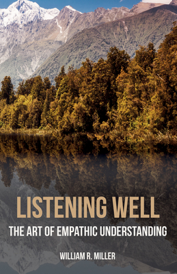 Listening Well - William R. Miller