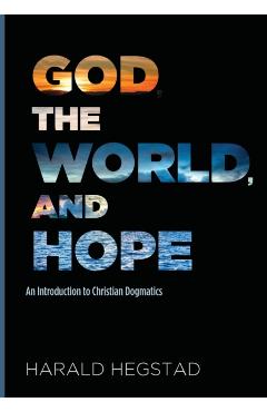 God, the World, and Hope - Harald Hegstad