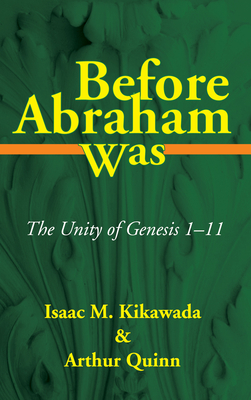 Before Abraham Was - Isaac M. Kikawada