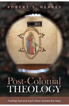 Coperta cărții 'Post-Colonial Theology - Robert S. Heaney'