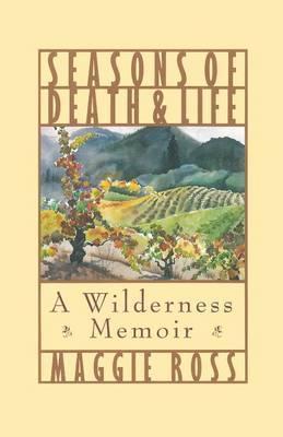 Coperta cărții 'Seasons of Death and Life - Maggie Ross'