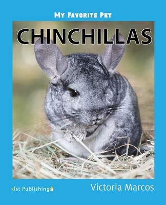 My Favorite Pet: Chinchillas - Victoria Marcos