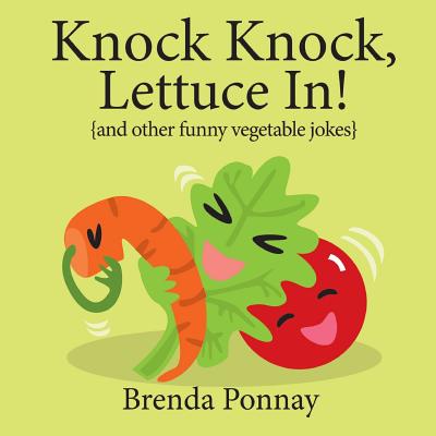 Knock Knock, Lettuce In! - Brenda Ponnay