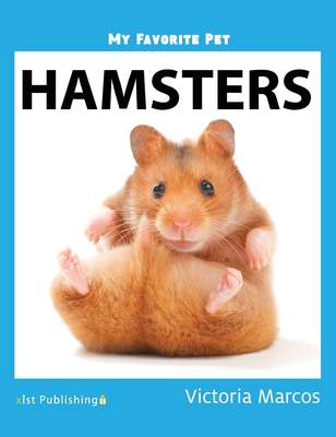 My Favorite Pet: Hamsters - Victoria Marcos