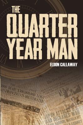 Coperta cărții 'The Quarter Year Man - Eldon Callaway'