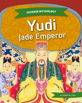 Yudi: Jade Emperor - Samantha S. Bell