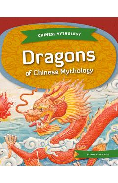 Coperta cărții 'Dragons of Chinese Mythology - Samantha S. Bell'