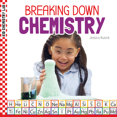 Breaking Down Chemistry - Jessica Rusick