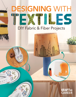 Designing with Textiless: DIY Fabric & Fiber Projects - Lauren Kukla